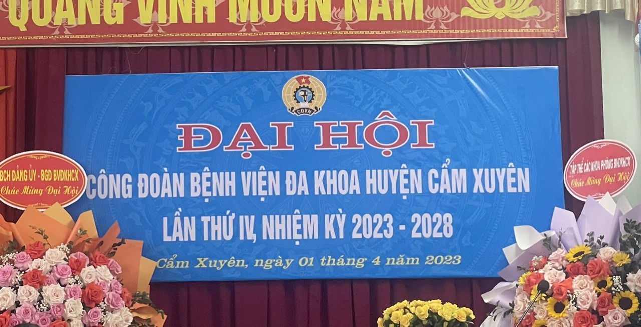 Tổ chức thành công Đại hội Công đoàn Bệnh viện Đa khoa huyện Cẩm Xuyên