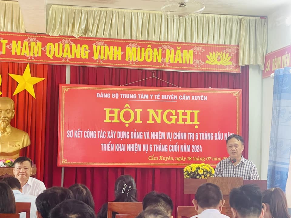 HỘI NGHỊ SƠ KẾT CÔNG TÁC ĐẢNG VÀ NHIỆM VỤ CHÍNH TRỊ 6 THÁNG ĐẦU NĂM 2024; TRIỂN KHAI NHIỆM VỤ 6 THÁNG CUỐI NĂM 2024
